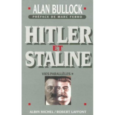 HITLER ET STALINE VIES PARALLELES. Tome 1 - Bullock Alan