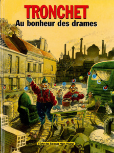 Les damnés de la terre associés Tome 4 : Au bonheur des drames - Tronchet Didier
