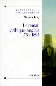 Le roman gothique anglais. 1764-1824 - Lévy Maurice