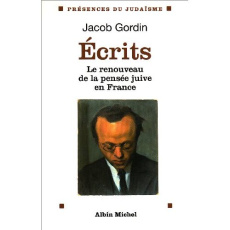 Ecrits. Le renouveau de la pensée juive en France - Gordin Jacob