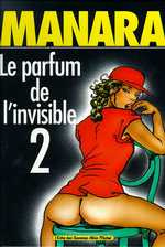 Le parfum de l'invisible Tome 2 - MANARA MILO