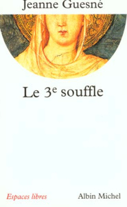 Le 3e souffle ou L'agir universel - Guesné Jeanne