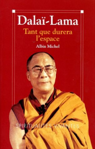 Tant que durera l'espace - SA SAINTETE LE DALAI