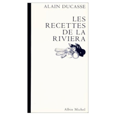 Les recettes de la Riviera - Ducasse Alain - Comolli Marianne - Balossini Fabri