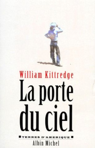 La porte du ciel - Kittredge William