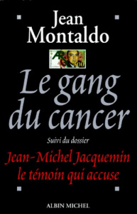 Le gang du cancer - Montaldo Jean