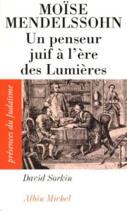 MOISE MENDELSSOHN. Un penseur juif à l'ère des Lumières - ABERGEL FLORE
