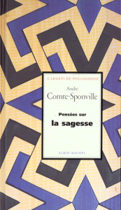 Pensées sur la sagesse - Comte-Sponville André
