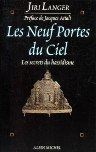 LES NEUF PORTES DU CIEL. Les secrets du hassidisme - Langer Jiri