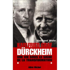 Karlfried Graf Dürckheim. Une vie sous le signe de la transformation - Wehr Gerhard