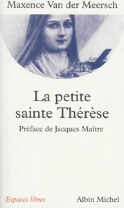 La petite sainte Thérèse - Van Der Meersch Maxence
