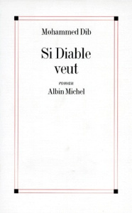 Si Diable veut - Dib Mohammed