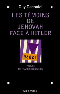Les témoins de Jéhovah face à Hitler - Canonici Guy