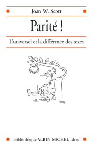 LA CITOYENNE PARADOXALE. Les féministes françaises et les droits de l'homme - Scott Joan-W
