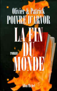 La fin du monde - Poivre d'Arvor Olivier, Poivre d'Arvor Patrick