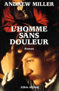 L'homme sans douleur - Miller Andrew