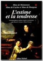 L'estime et la tendresse - MAINTENON/DANGEAU