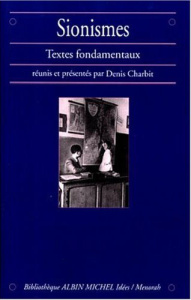 SIONISMES. Textes fondamentaux - Charbit Denis
