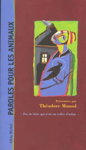 Paroles pour les animaux - Monod Théodore