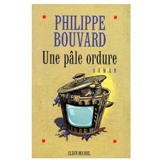 Une pâle ordure - Bouvard Philippe