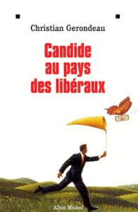 Candide au pays des libéraux - Gerondeau Christian