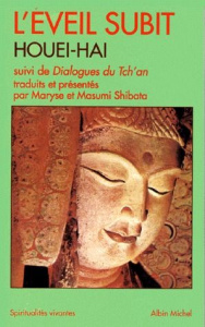 L'éveil subit de Houei-hai - Shibata Maryse ; Shibata Masumi