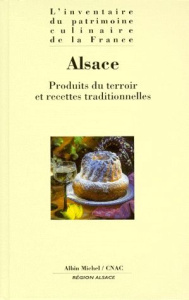 ALSACE. Produits du terroir et recettes traditionnelles - COLLECTIF