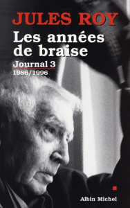 Journal. Tome 3, Les années de braise 1986-1996 - Roy Jules