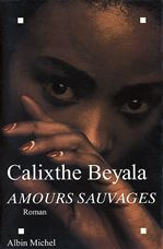 Amours sauvages - Beyala Calixthe