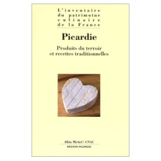PICARDIE. Produits du terroir et recettes traditionnelles - COLLECTIF