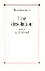 Une désolation - Reza Yasmina