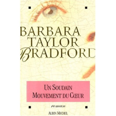 Un soudain mouvement du coeur - Bradford Barbara Taylor