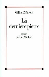 La dernière pierre - Clément Gilles