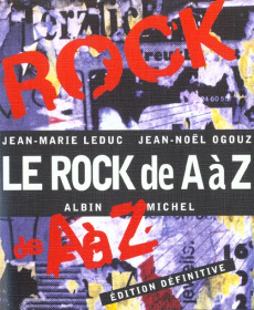 LE ROCK DE A A Z. Edition 1999 - Leduc Jean-Marie ; Ogouz Jean-Noël