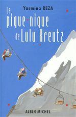 Le pique-nique de Lulu Kreutz - Reza Yasmina