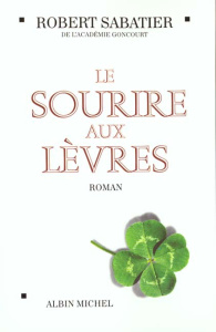 Le sourire aux lèvres - Sabatier Robert