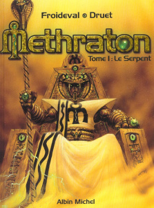 Methraton Tome 1 : Le serpent - Druet Fabrice ; Froideval François