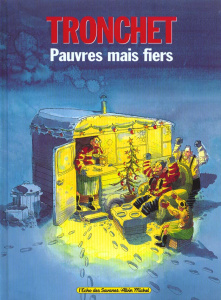 Les damnés de la terre associés Tome 6 : Pauvres mais fiers - Tronchet Didier