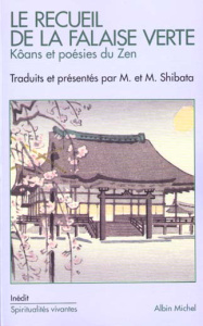 Le recueil de la Falaise verte. Kôans et poésies du Zen - Shibata Maryse ; Shibata Masumi