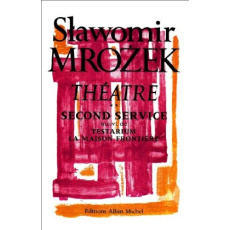 Théâtre - tome 2. Second Service ; Testarium ; La Maison frontière - Mrozek Slawomir ; Dzieduszycka Thérèse