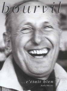 Bourvil... c'était bien - Lenne Gérard