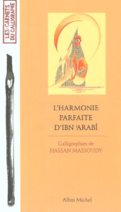 L'harmonie parfaite d'Ibn 'Arabî - Massoudy Hassan