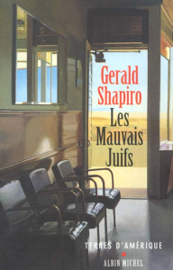 Les mauvais Juifs - Shapiro Gerald