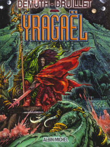 Yragael Tome 1 : Yragaël ou la fin des temps - DEMUTH/DRUILLET