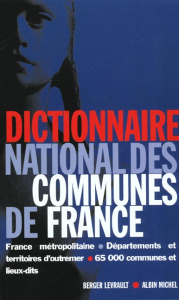 Dictionnaire national des communes de France. Edition mise à jour au 1er juillet 2001 - COLLECTIF