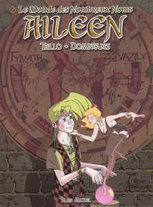 Le monde des nombreux noms Tome 2 : Aileen - TRILLO/DOMINGUES