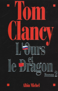 L'ours et le dragon. Tome 2 - Clancy Tom