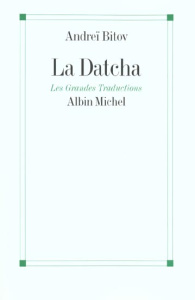 La datcha - Bitov Andreï