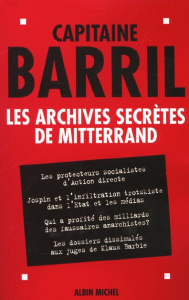 Les archives secrètes de Mitterrand - Barril Paul