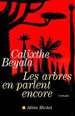 Les arbres en parlent encore - Beyala Calixthe